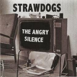 Straw Dogs : The Angry Silence